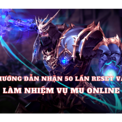 Huong Dan Nhan 50 Lan Reset Va Lam Nhiem Vu Mu Online