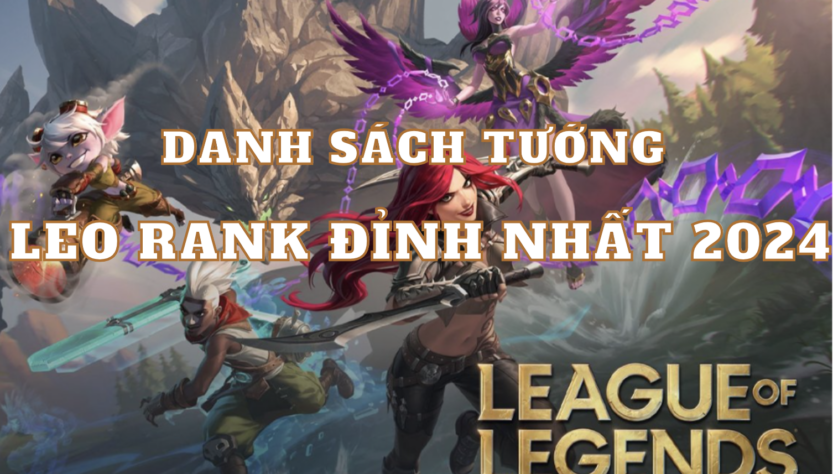 Danh Sach Tuong Leo Rank Dinh Nhat 2024