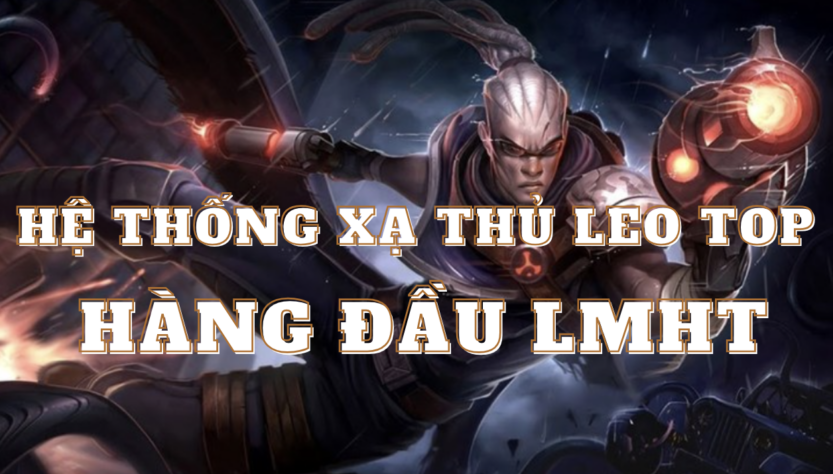 He Thong Xa Thu Leo Top Hang Dau Lmht