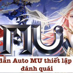 Huong Dan Auto Mu Thiet Lap Nhat Do Danh Quai